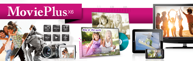 MoviePlus X6: High-definition video editing made easy